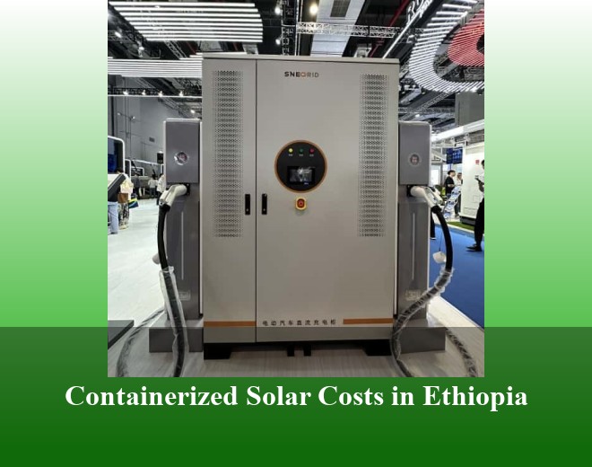 Containerized Solar Costs in Ethiopia